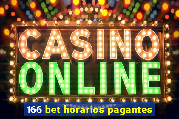 166 bet horarios pagantes